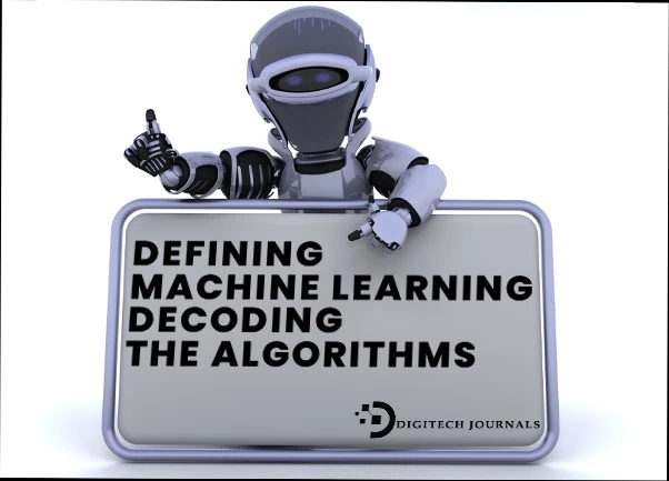 Defining Machine Learning Decoding the Algorithms